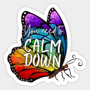 You Need to Calm Down Rainbow Butterfly Sticker